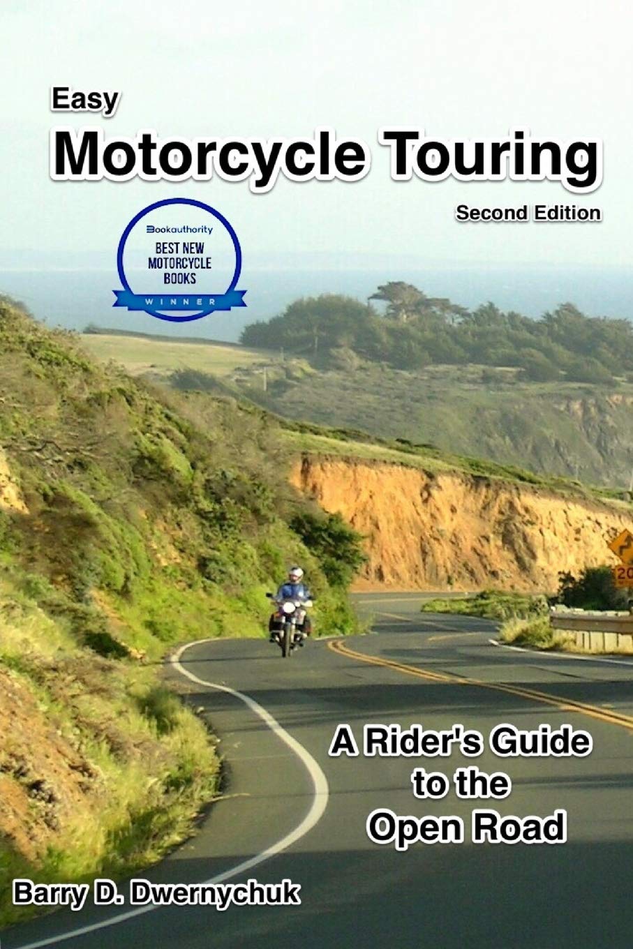 Easy Motorcycle Touring: A Rider's Guide to the Open Road