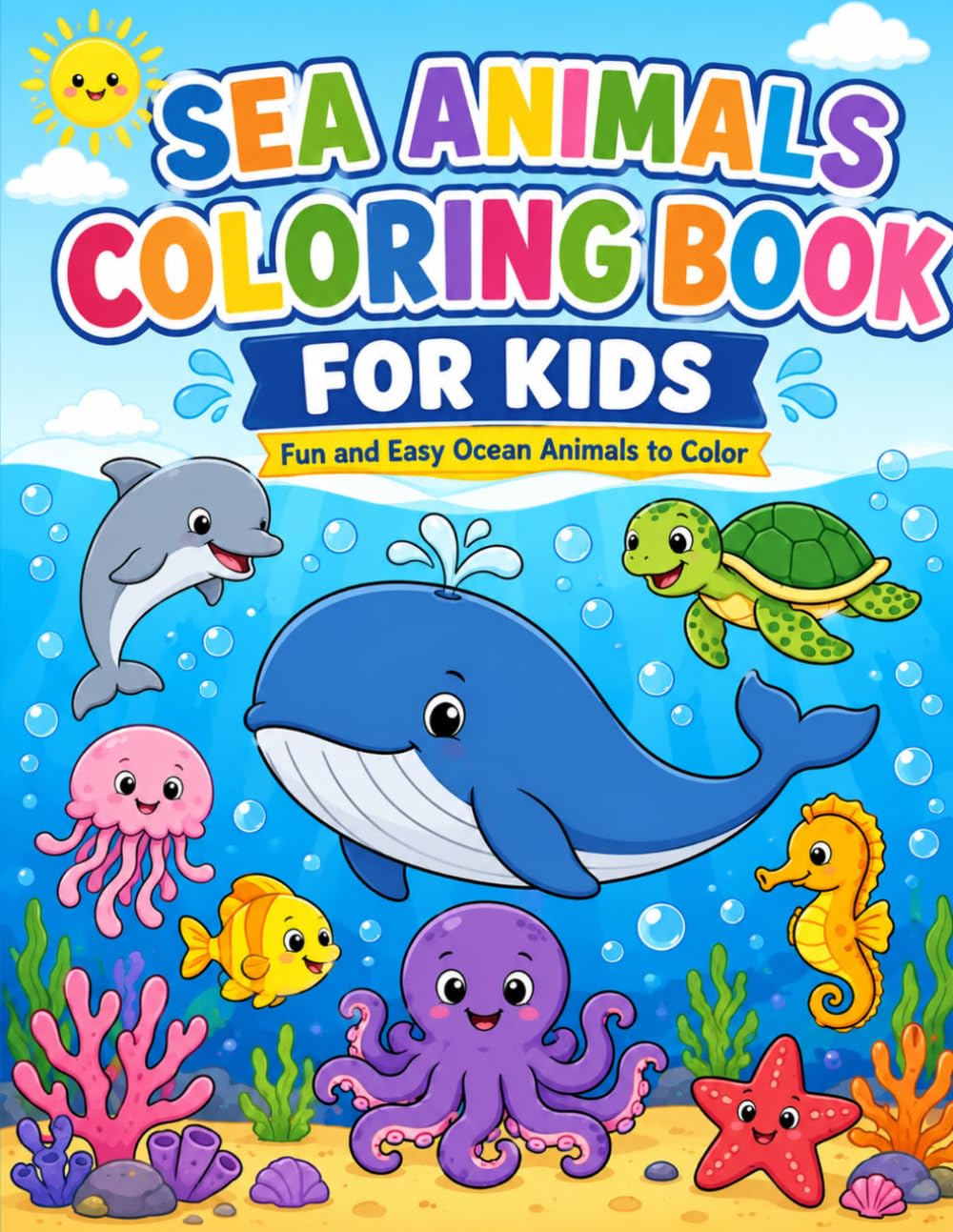 Sea Animals Coloring Book for Kids: Fun and Easy Ocean Animals to Color