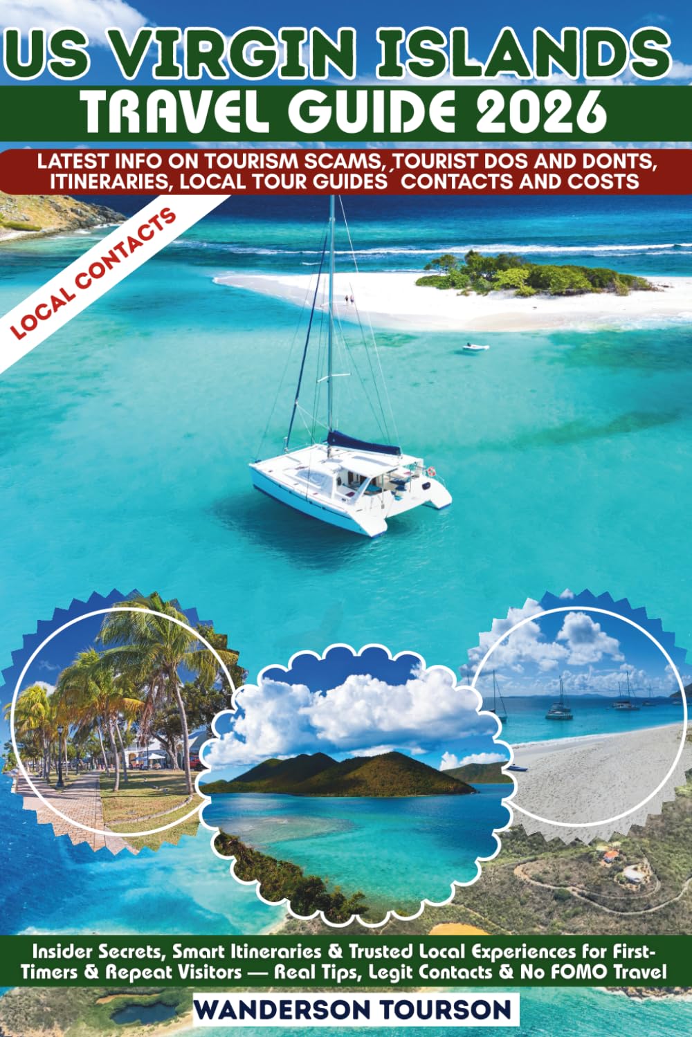 US VIRGIN ISLANDS TRAVEL GUIDE 2026: Insider Secrets, Smart Itineraries & Trusted Local Experiences for First-Timers & Repeat Visitors — Real Tips, ... (World Careful Explorer Essential Series)