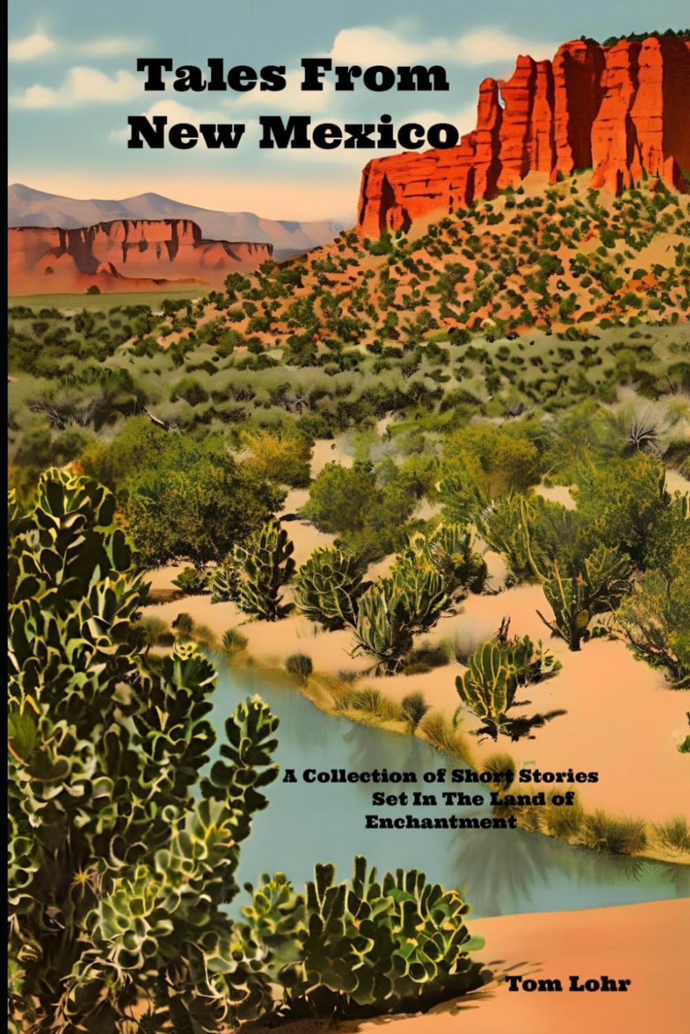 Tales From New Mexico: A Collection of Short Stories Set in the Land of Enchantment