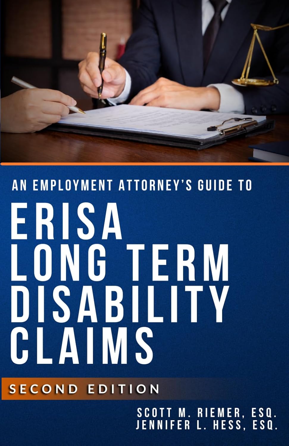 AN EMPLOYMENT ATTORNEY’S GUIDE TO ERISA LONG TERM DISABILITY CLAIMS (SECOND EDITION): WHAT EMPLOYMENT ATTORNEYS SHOULD KNOW ABOUT ERISA DISABILITY CLAIMS