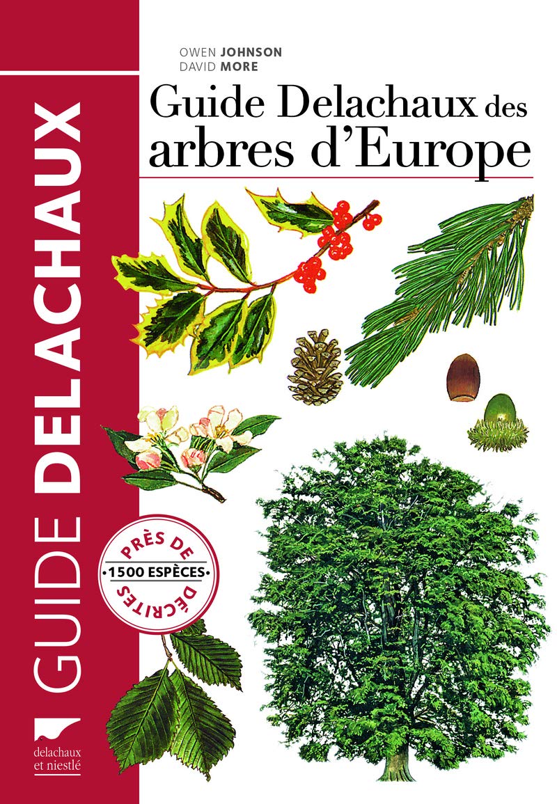 Guide Delachaux des arbres d'Europe: 1500 espèces décrites et illustrées