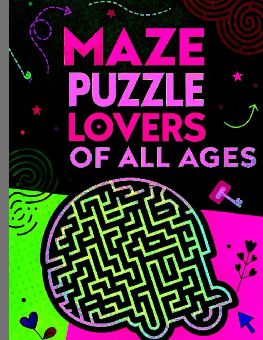 MAZE PUZZLE BOOK: 50 Fun & Brain-Boosting Mazes for Kids & Adults