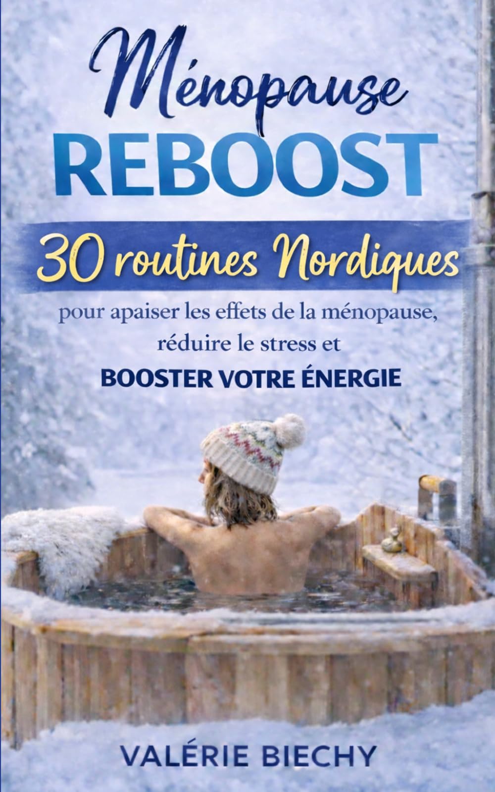 Ménopause Reboost: 30 routines nordiques pour apaiser les effets de la ménopause, réduire le stress et booster votre énergie