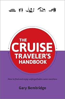 The Cruise Traveler's Handbook: How to find and enjoy unforgettable cruise vacations