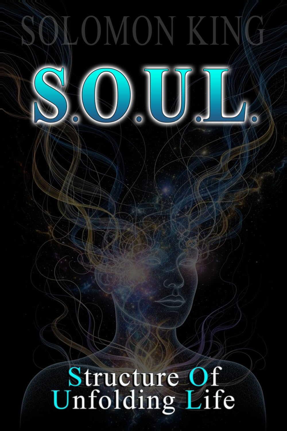 S.O.U.L.: Structure Of Unfolding Life