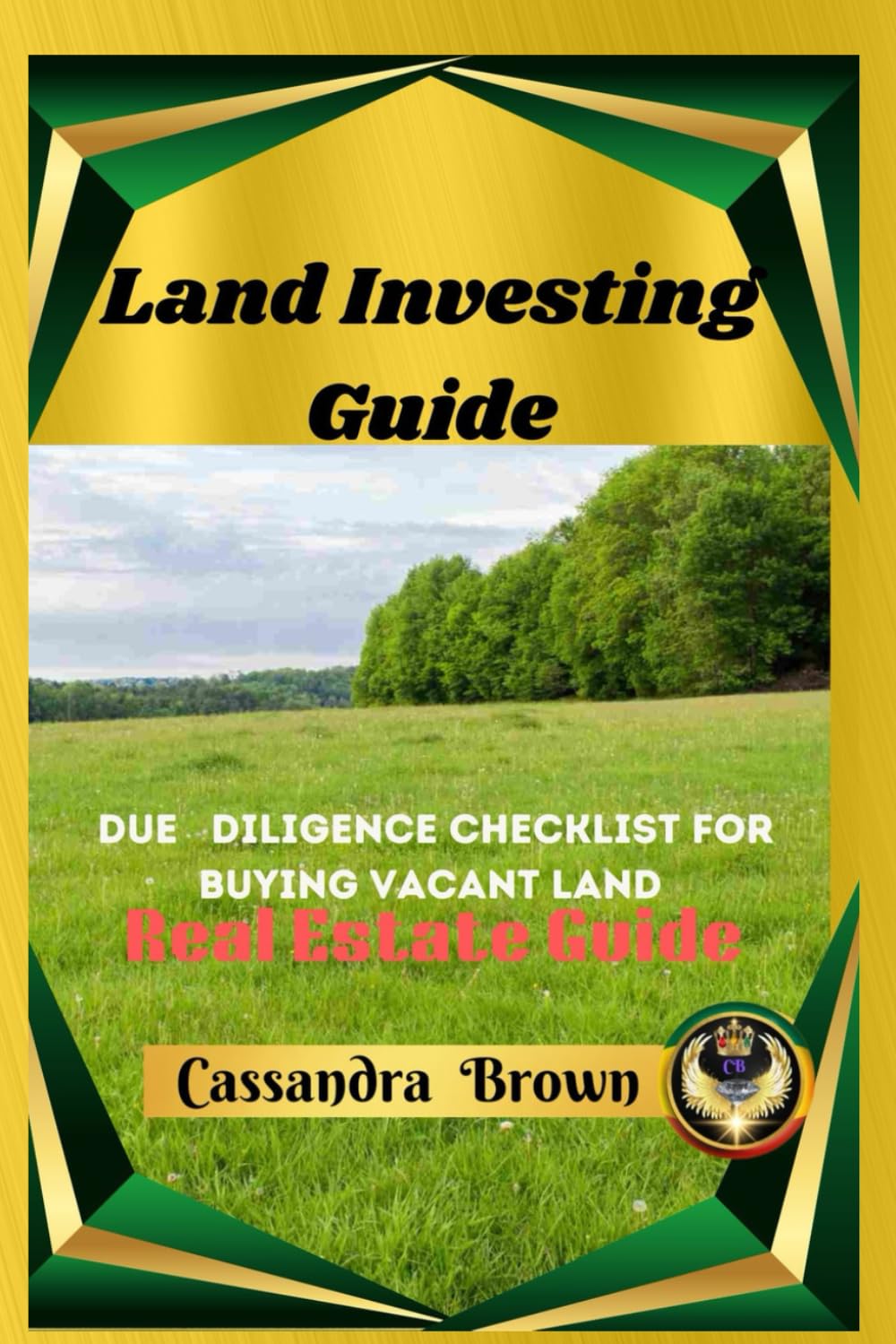 Land Investing Guide Due Diligence For Buying Vacant Land Checklist:: Real Estate