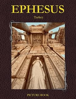Ephesus in Pictures: A Stunning Visual Journey in Pictures