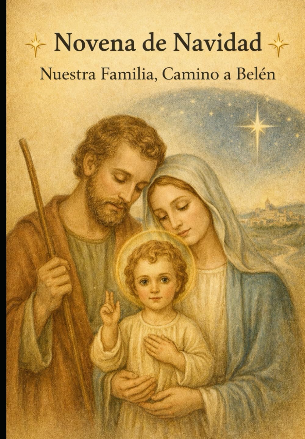 Novena de Navidad: Nuestra Familia, Camino a Belén