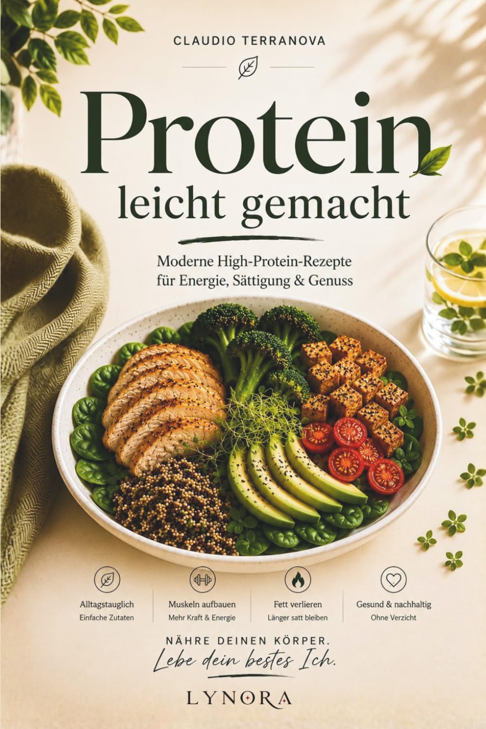 Protein leicht gemacht - Moderne High-Protein-Rezepte für Energie, Sättigung & Genuss (LYNORA)