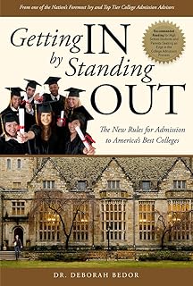 Getting IN by Standing OUT: The New Rules for Admission to America's Best Colleges