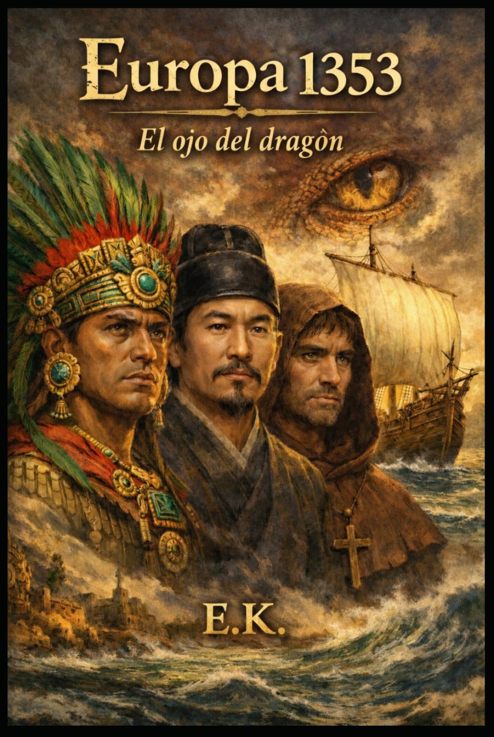 EUROPA 1353: DRAGÓN: Una ucronía sobre el descubrimiento inverso