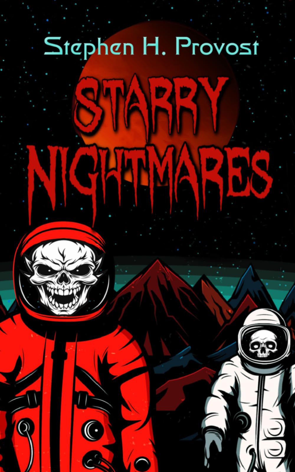 Starry Nightmares: The Foreboding Frontier (Nightmare's Eve)
