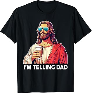 I'm Telling Dad Shirt Funny Religious Christian Jesus Meme T-Shirt