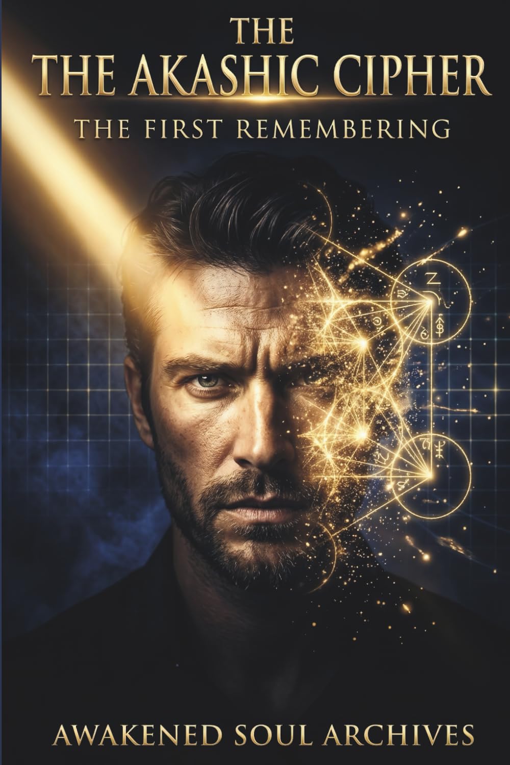 THE AKASHIC CIPHER: The First Remembering