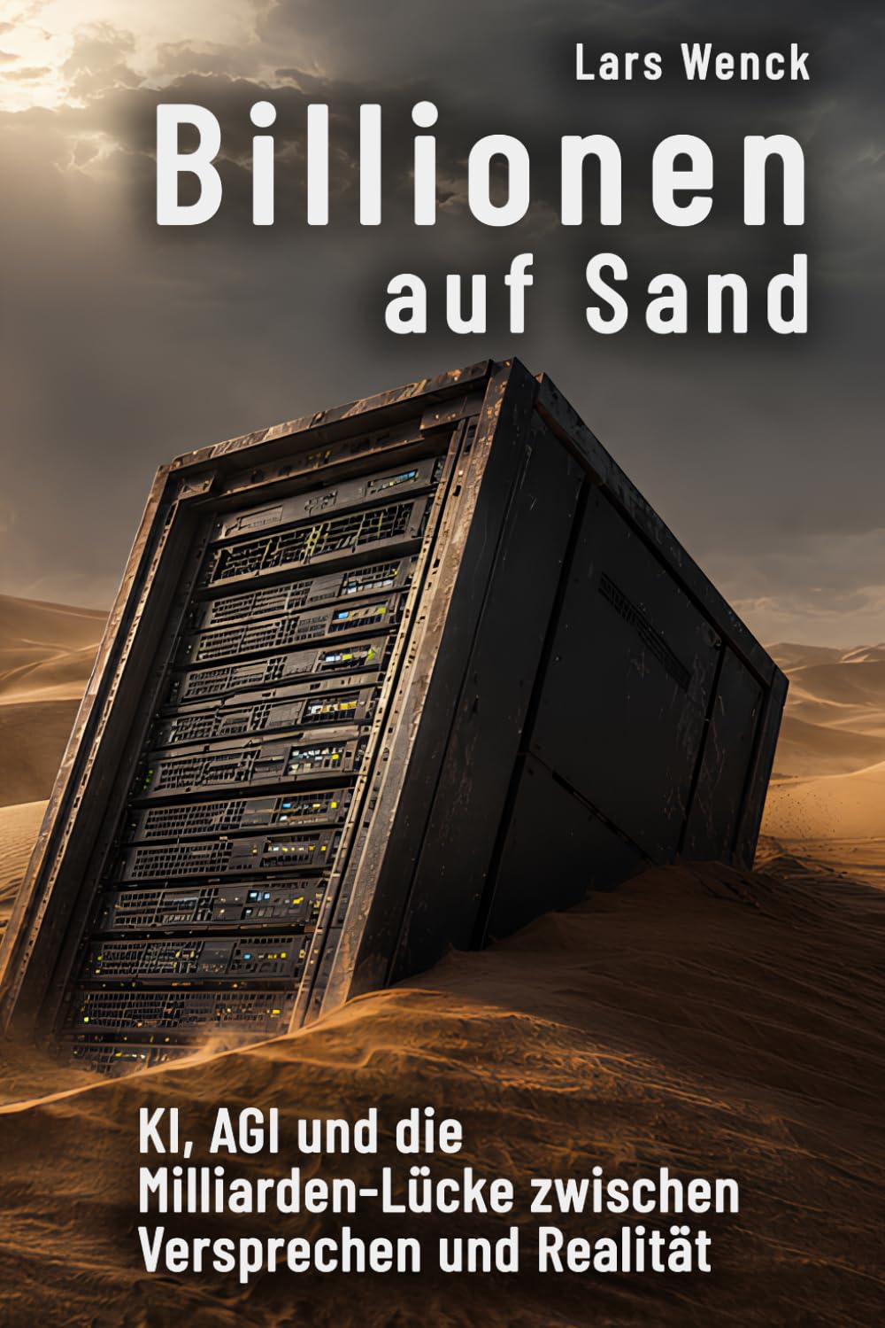 Billionen auf Sand: KI, AGI und die Milliarden-Lücke zwischen Versprechen und Realität
