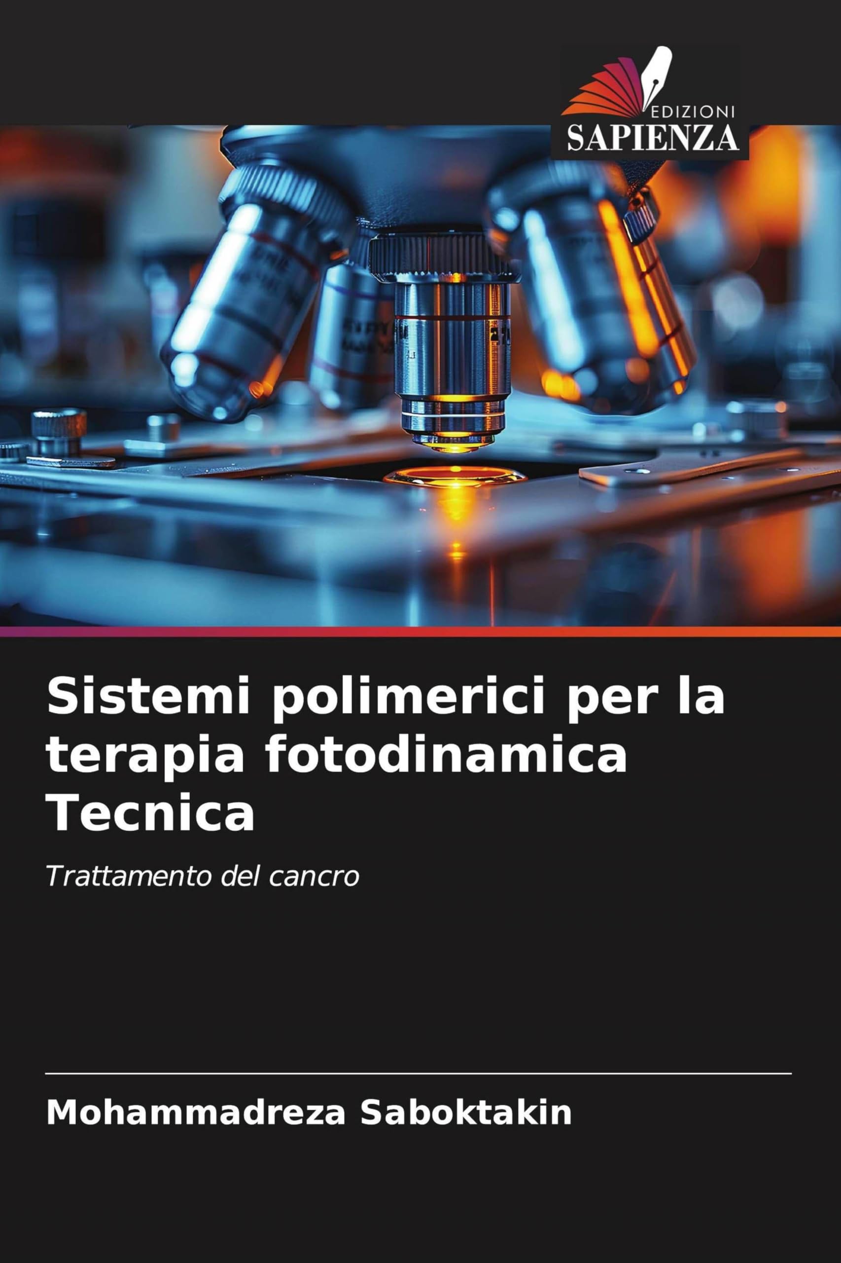 Sistemi polimerici per la terapia fotodinamica Tecnica: Trattamento del cancro