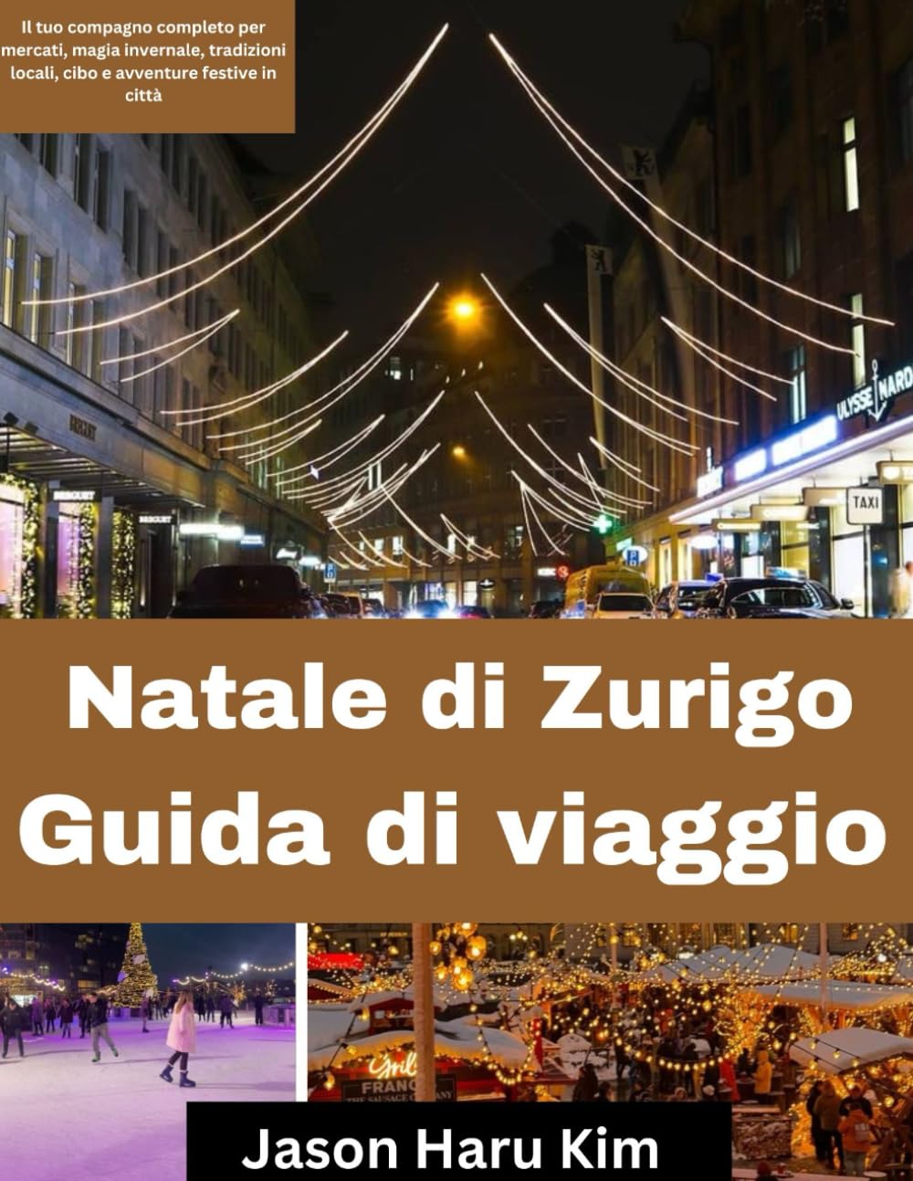 Natale di Zurigo Guida di viaggio: Il tuo compagno completo per mercati, magia invernale, tradizioni locali, cibo e avventure festive in città
