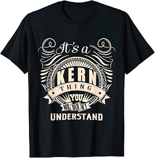 It's a KERN thing you wouldn't understand Gifts T-Shirt