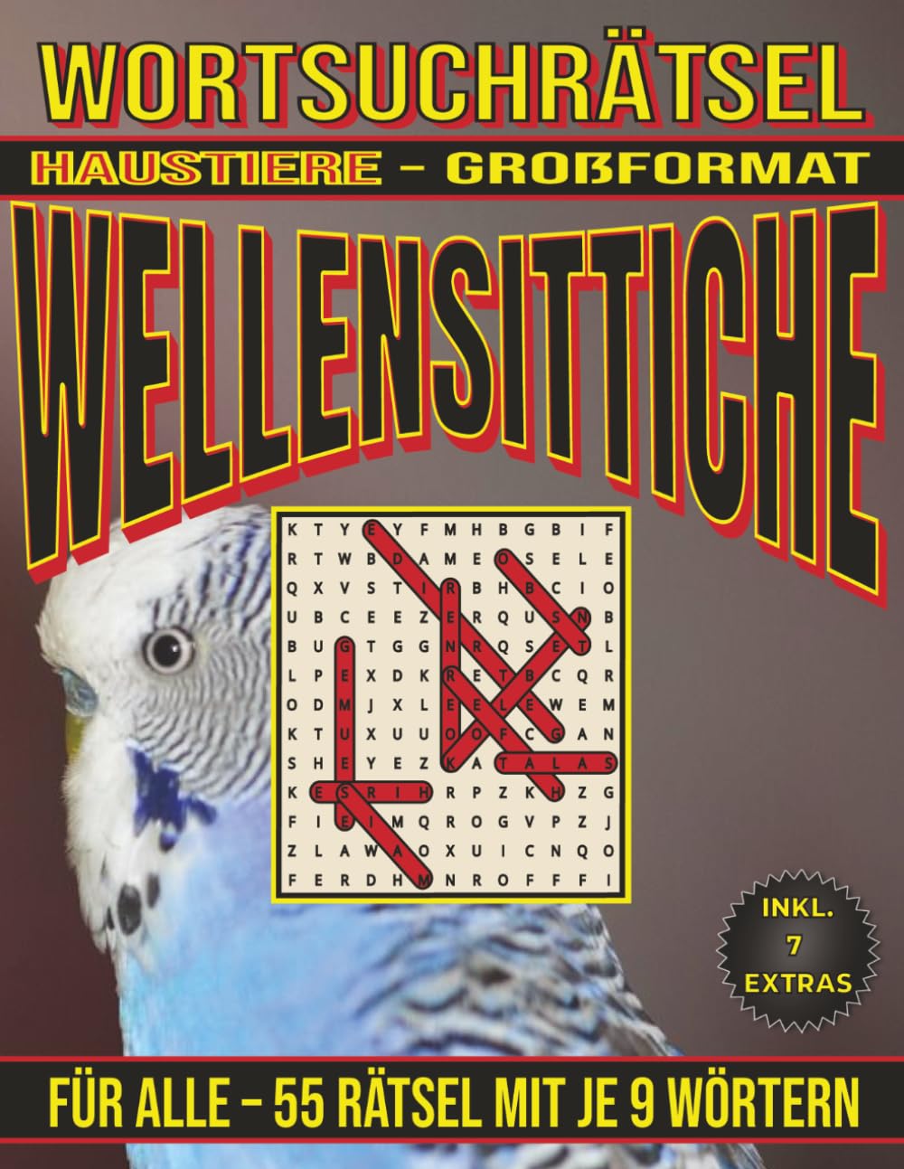 Wellensittiche – Wortsuchrätsel: Bildschirmfreier Rätselspaß für Geist, Konzentration und Entspannung (Wortsuchrätsel – Haustiere für alle)