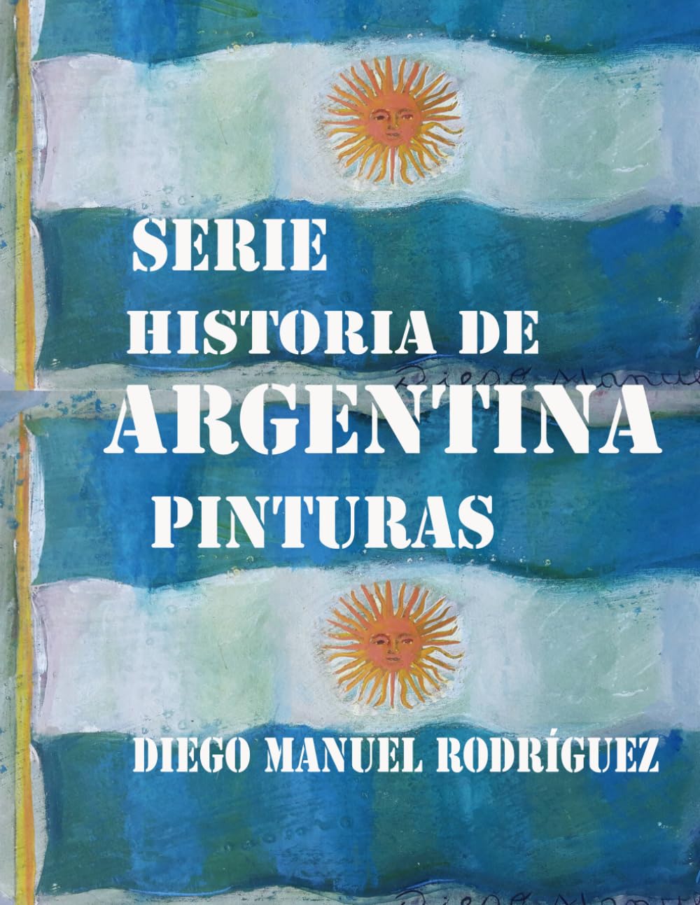 Serie Historia de Argentina. Pinturas (Series artísticas de Diego Manuel Rodríguez)