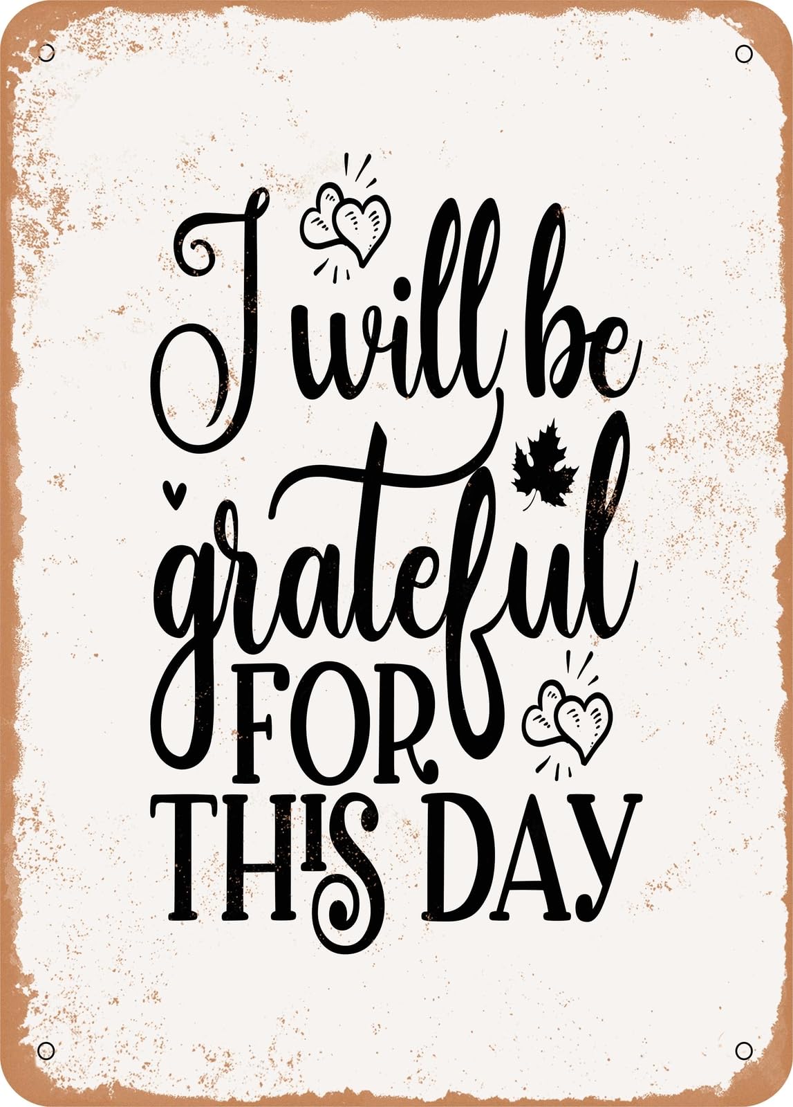 Miaomansenstore Metal Sign - I Will Be Grateful For This Day - Vintage Look Home Decor