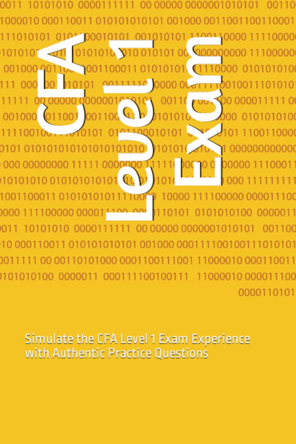 CFA Level 1 Exam: Simulate the CFA Level 1 Exam Experience with ...