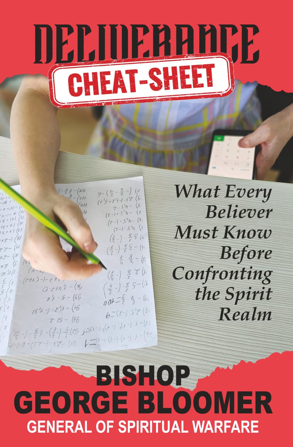 Deliverance Cheat Sheet: What Every Believer Must Know Before Confronting the Spirit Realm