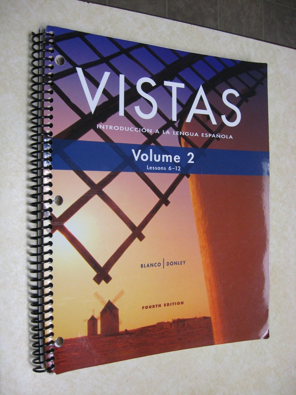 Vistas: Introduccion a la Lengua Espanola, Fourth Edition, Volume 2 (Lessons 6-12 ...