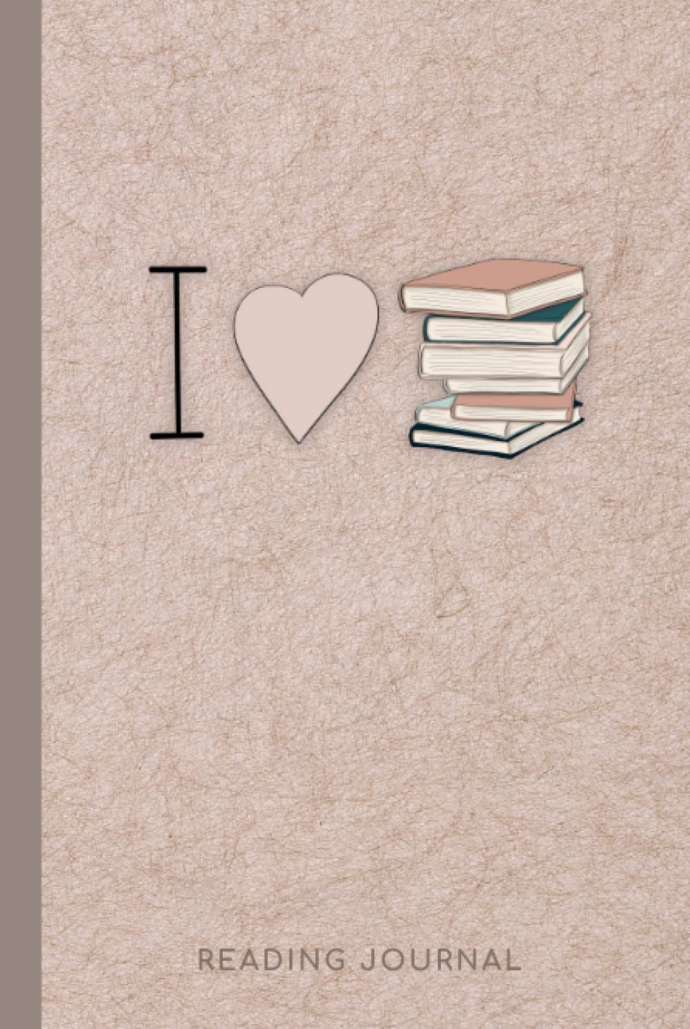 I Love Books: Reading Review Journal for Book Lovers | Reading log book to Remember the Books You Love | Book reading journal hardcover for 50 Books 6"x9" 114 pages