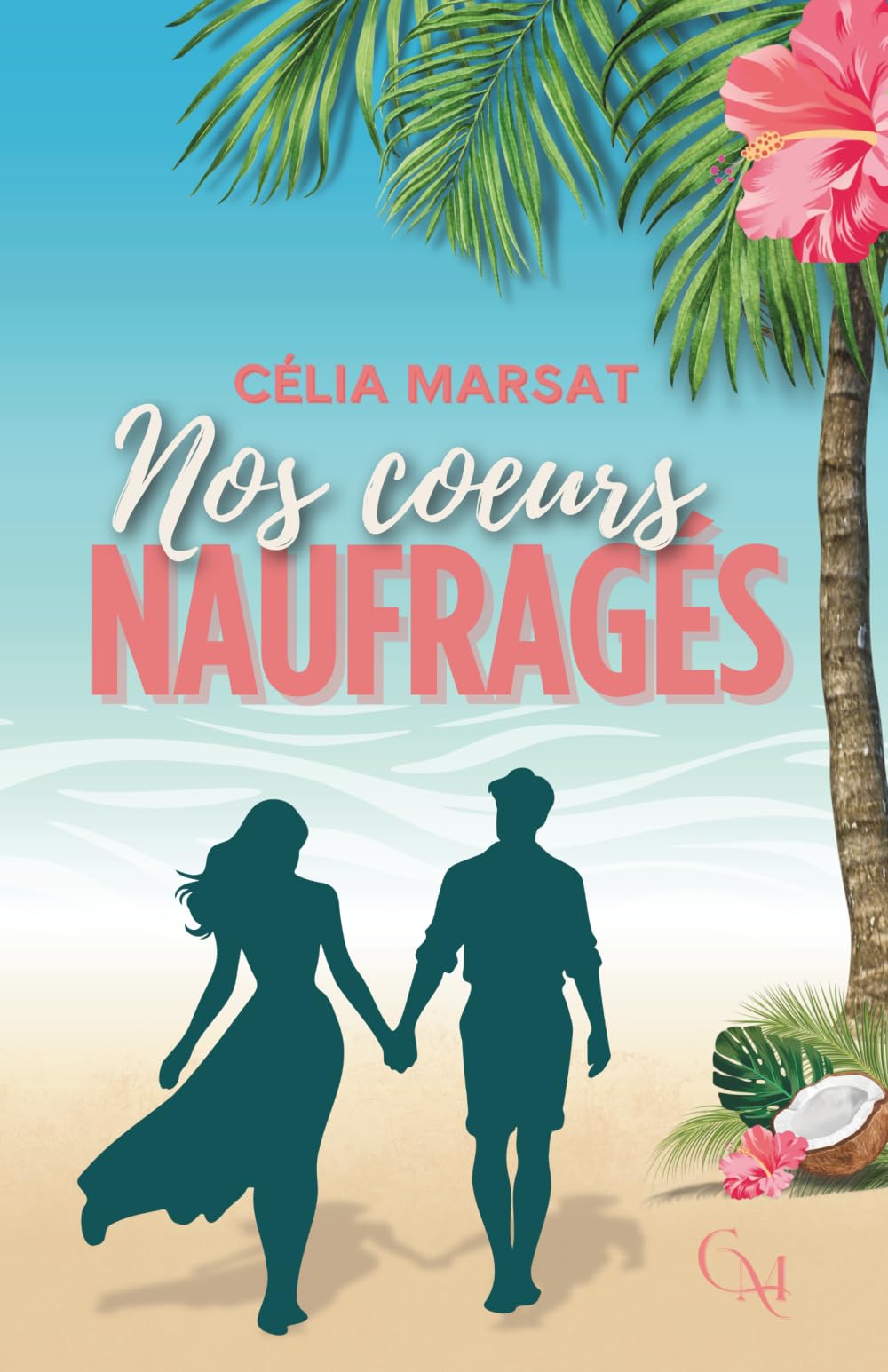 Nos Coeurs Naufragés: La romance qui vous fera voyager jusqu'à Tahiti !
