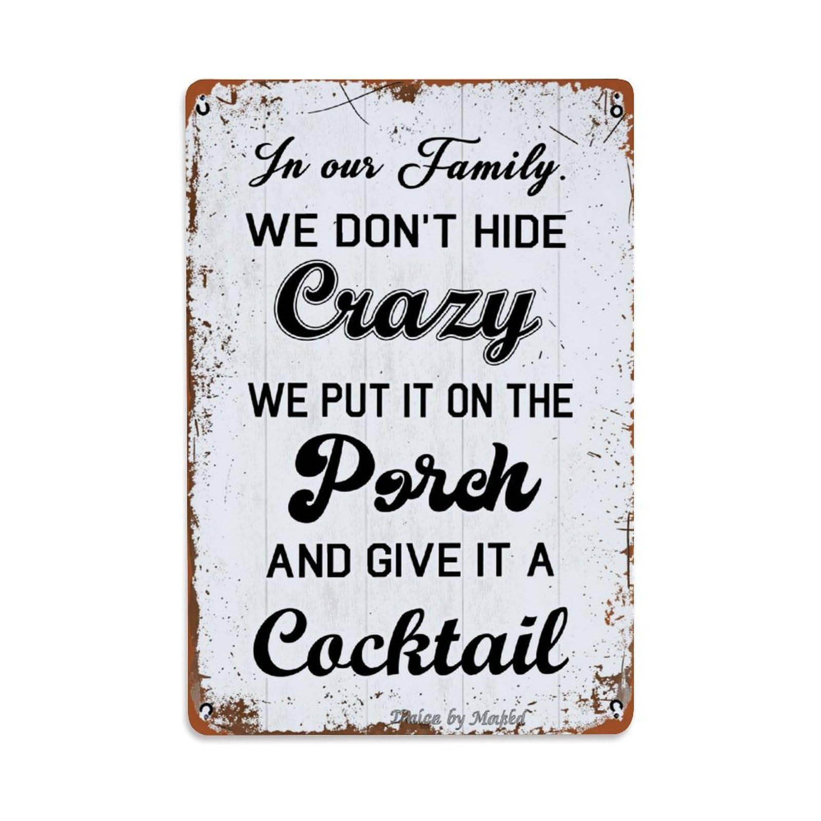 Enderetf Vintage Family Crazy Porch Cocktail Sign Tin Sign Metal Poster, Home Bar Garage Man Cave Cafe Indoor & Outdoor Wall Decoration 8X12inches