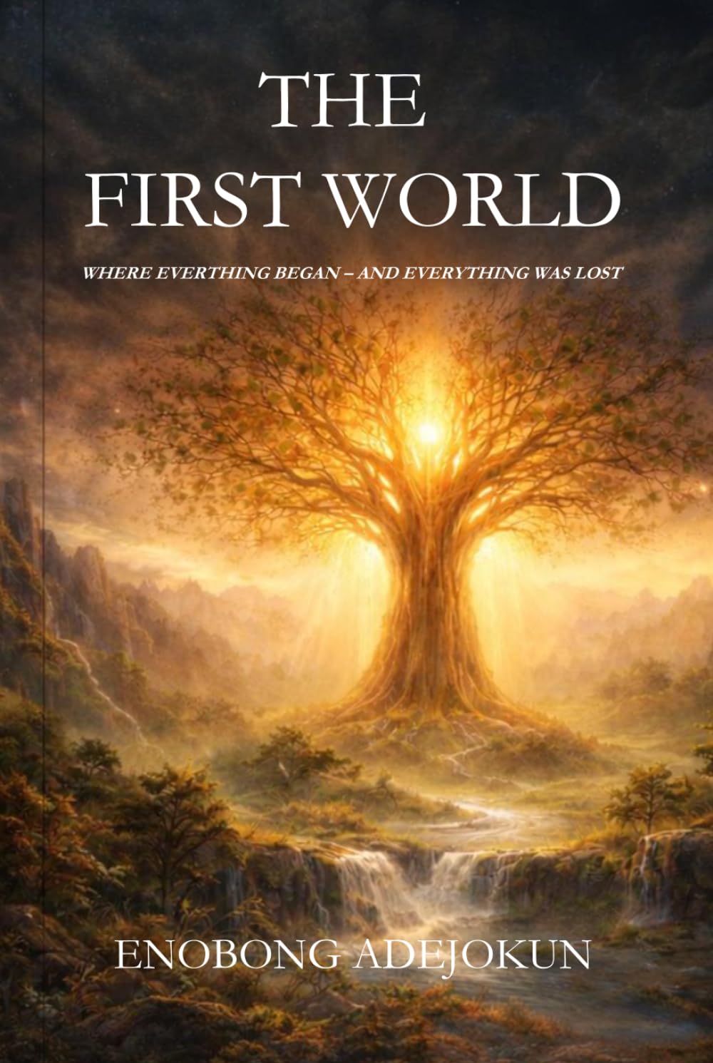 THE FIRST WORLD: WHERE EVERTHING BEGAN - AND EVERYTHING WAS LOST