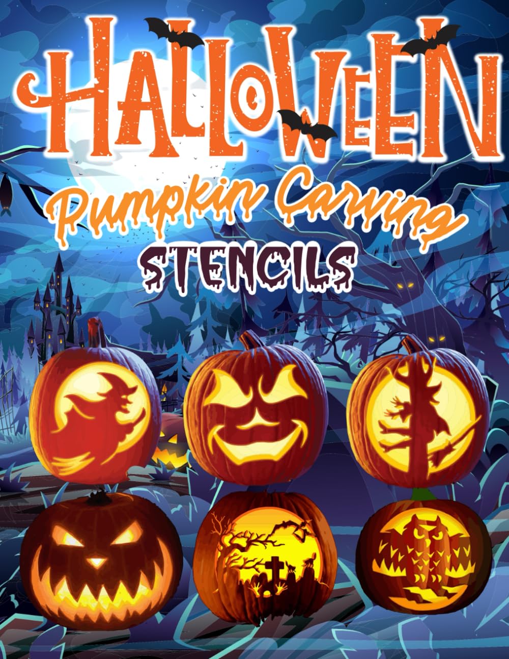 Halloween Pumpkin Carving Stencils: 71 Funny And Scary Designs for Making Halloween Decorations Outdoor: Easy & Complex wide Variety Of Halloween ... Faces, Pumpkin, Witch, Skeleton, Bat And More