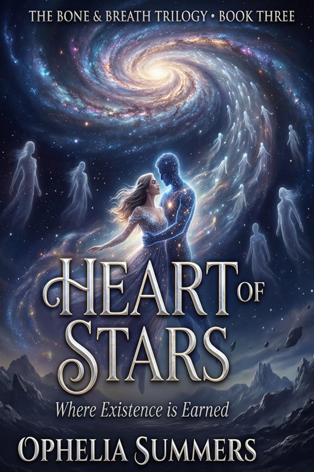 HEART OF STARS: Where Existence is Earned: 3 (THE BONE & BREATH)