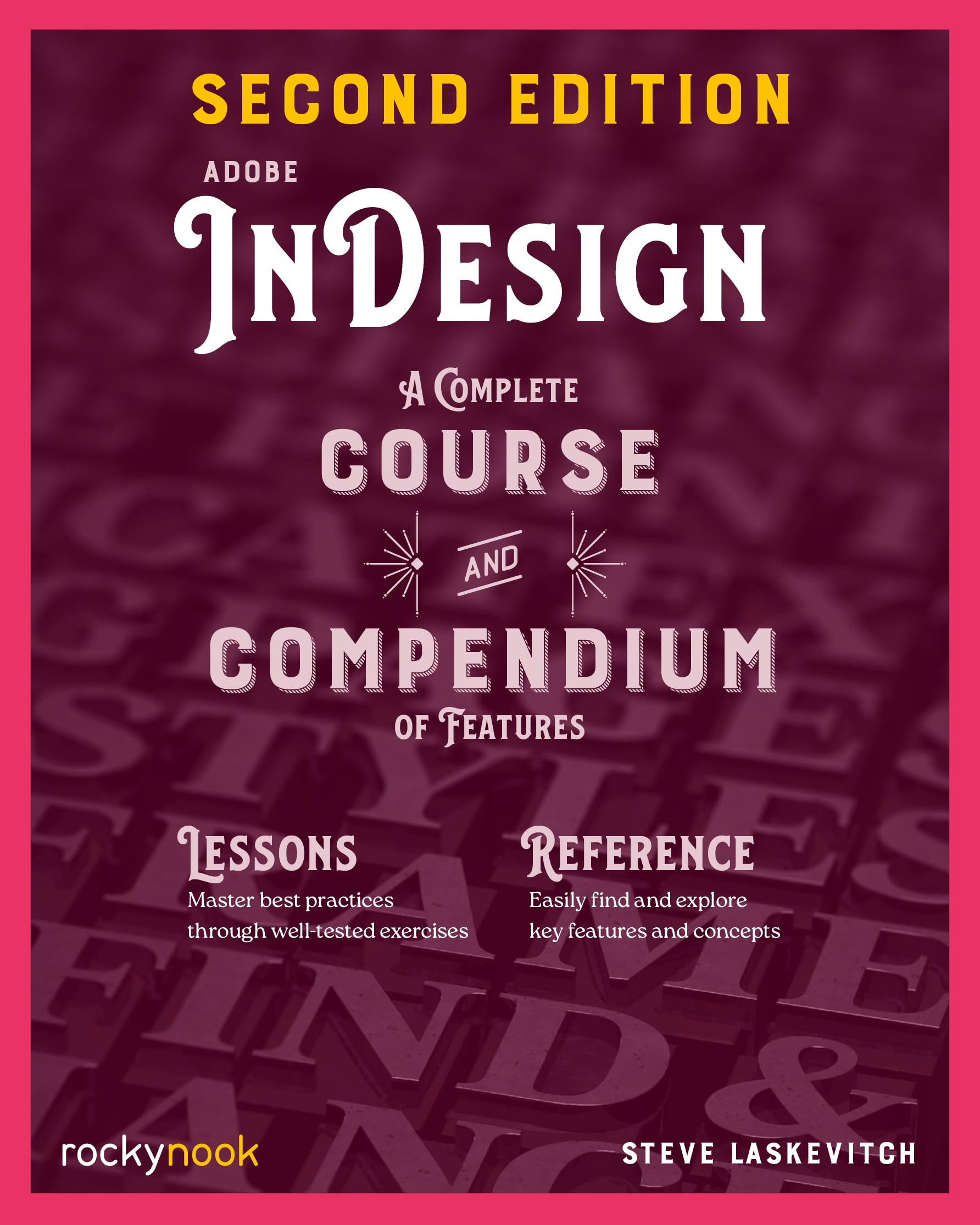 Adobe InDesign, 2nd Edition: A Complete Course and Compendium of Features
