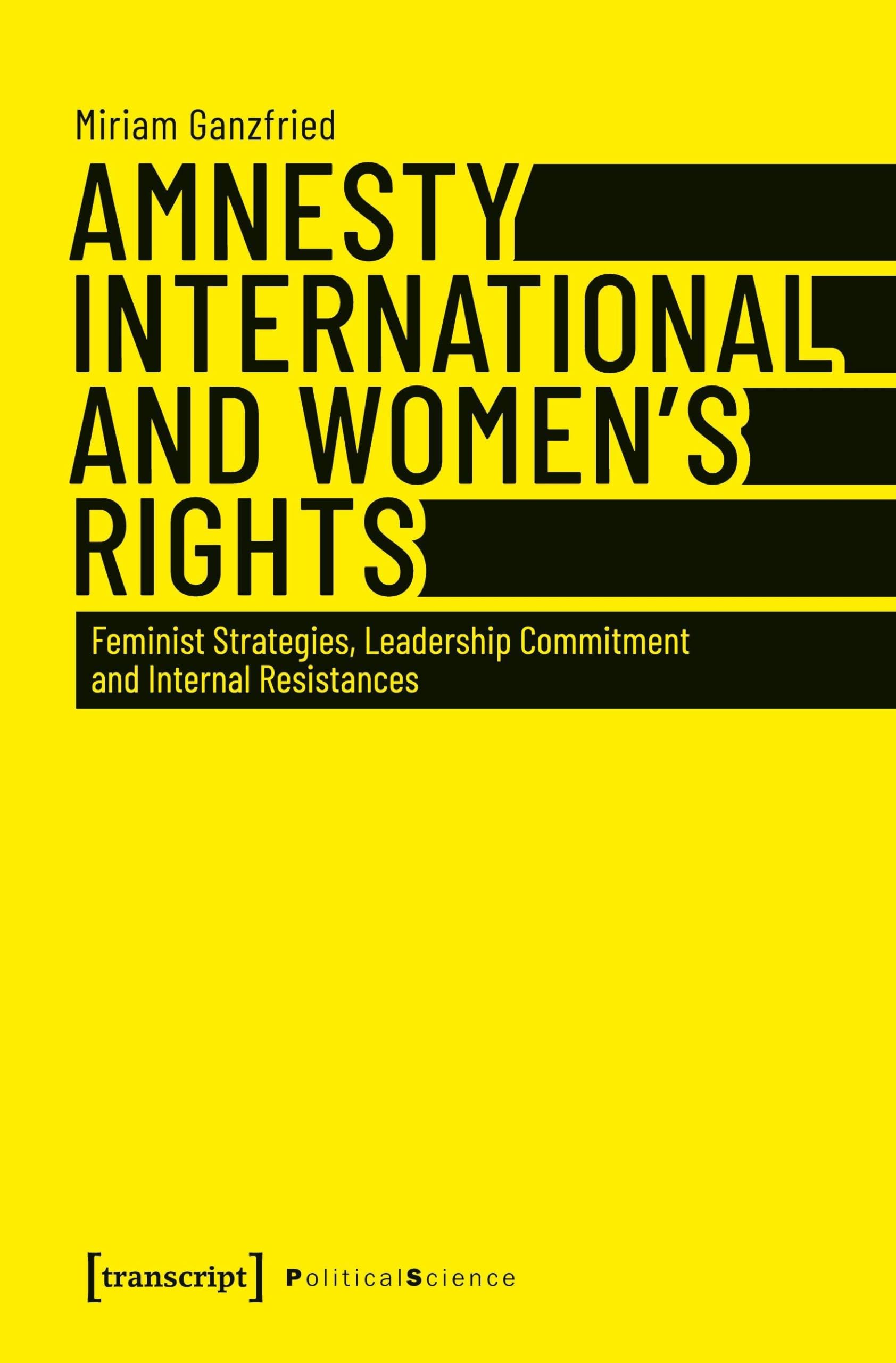 Amnesty International and Women's Rights: Feminist Strategies, Leadership Commitment and Internal Resistances (Political Science)