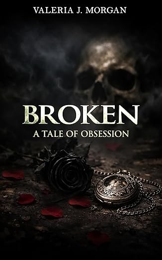 Broken: A Tale of Obsession - ENGLISH EDITION