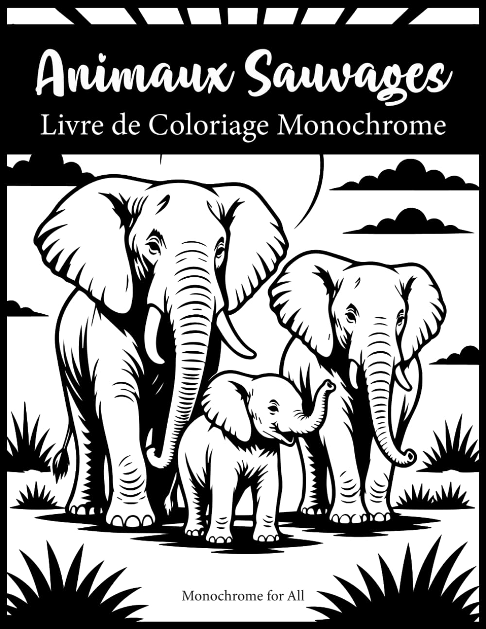 Animaux Sauvages Livre de Coloriage Monochrome: Coloriages relaxants d’animaux sauvages pour adultes et adolescents