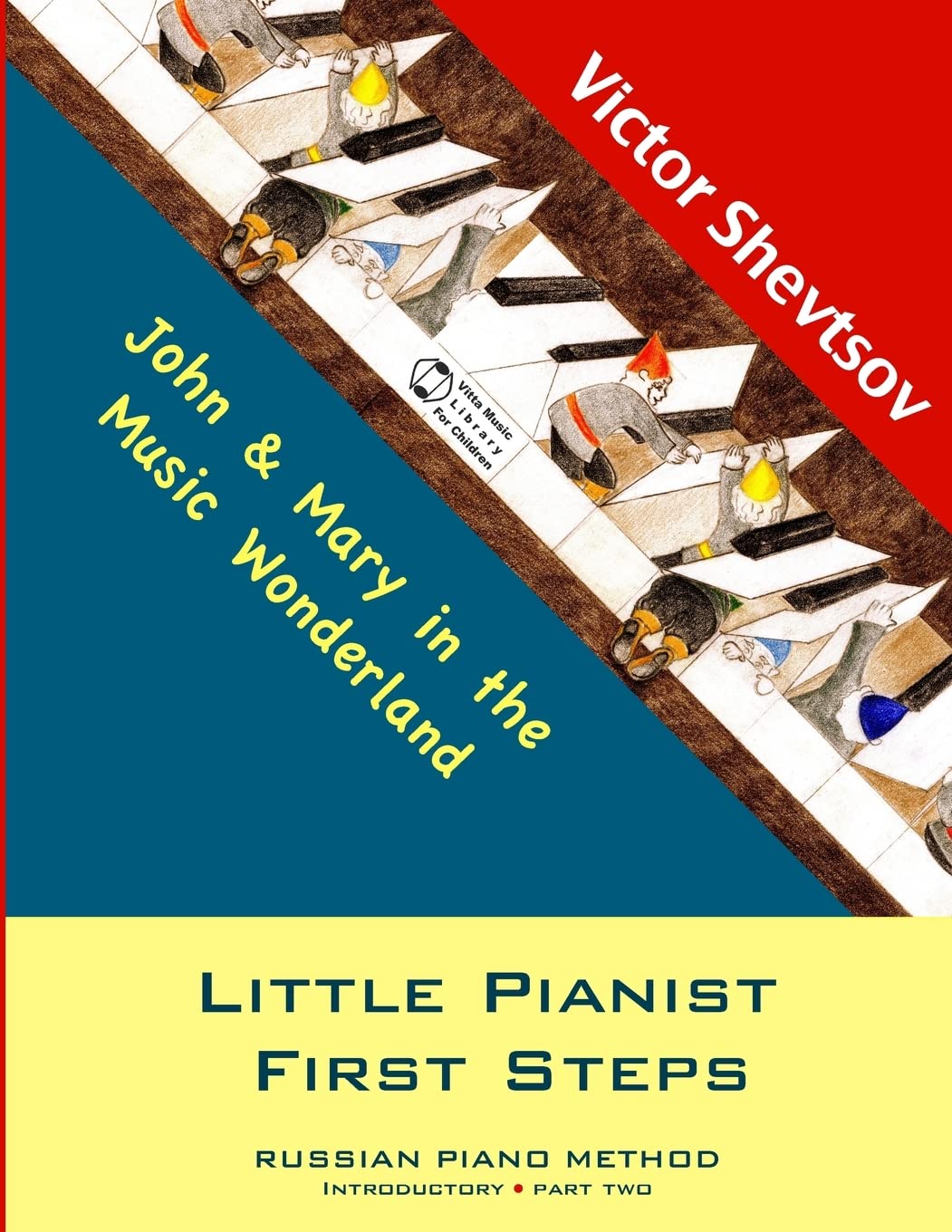 Little Pianist First Steps: Introductory Part Two (Little Pianist. Russian School of Piano Playing)