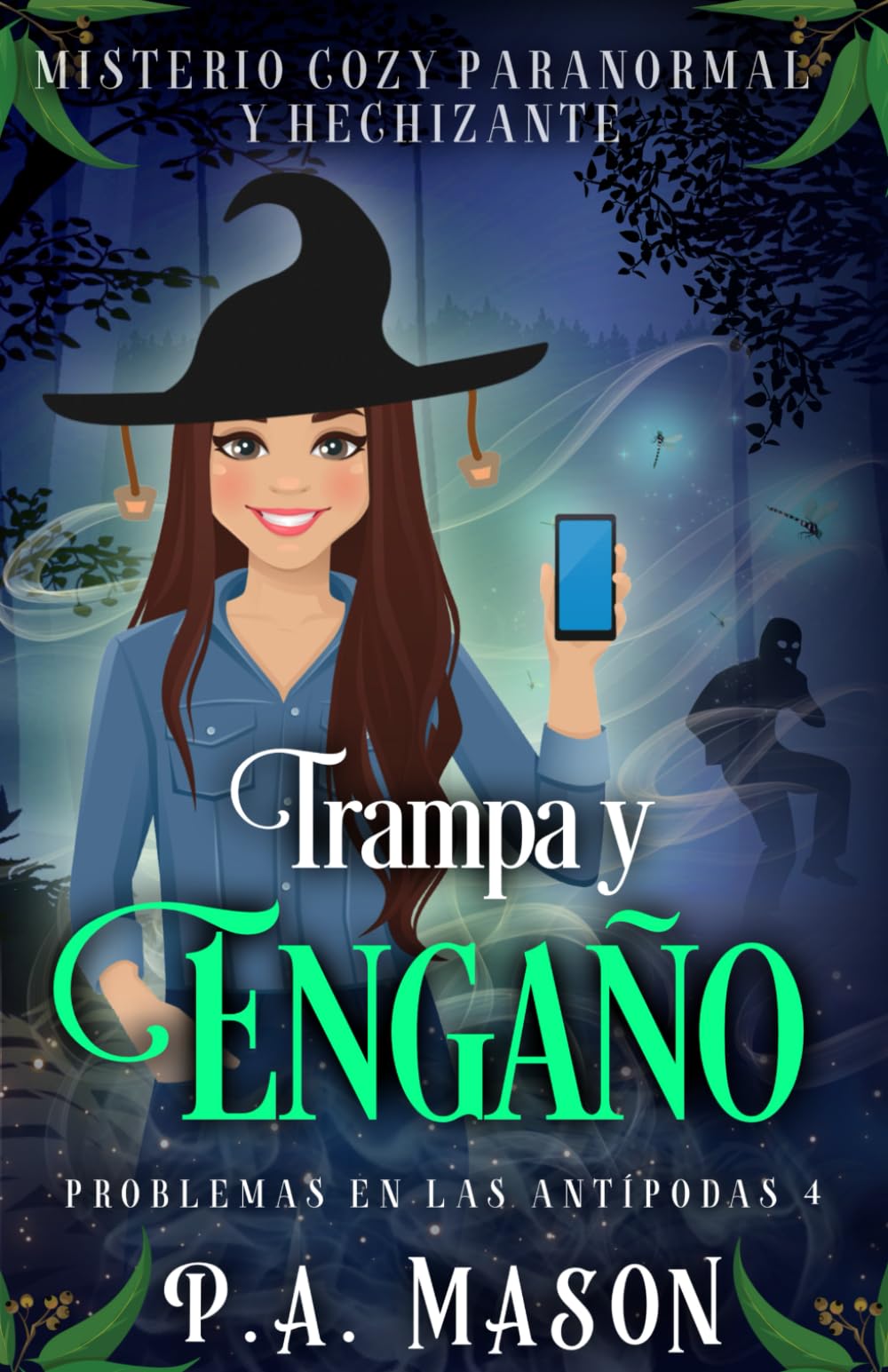 Trampa y engaño: Misterio cozy paranormal y hechizante (Problemas en las Antípodas)