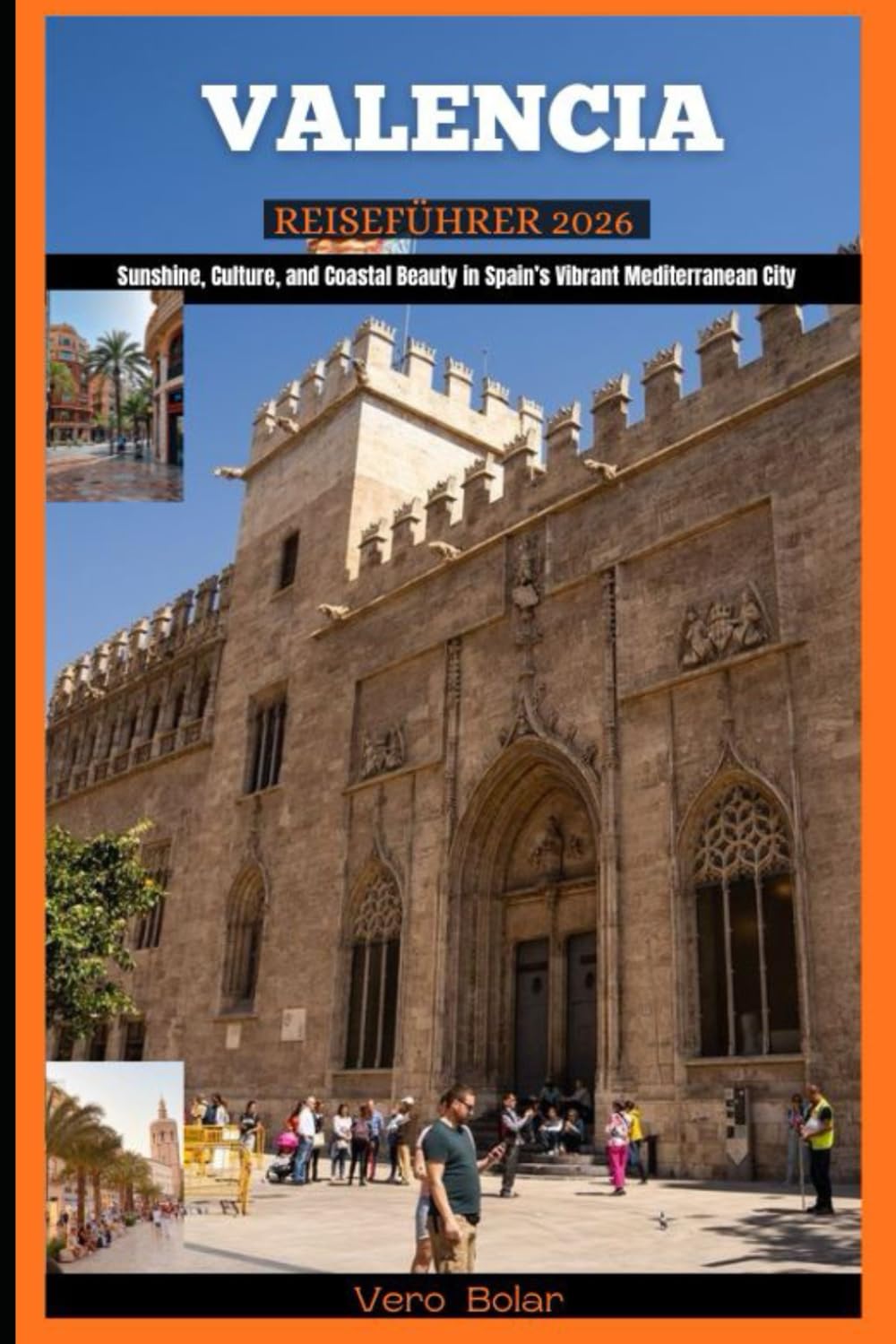 VALENCIA REISEFÜHRER 2026: Sunshine, Culture, and Coastal Beauty in Spain’s Vibrant Mediterranean City