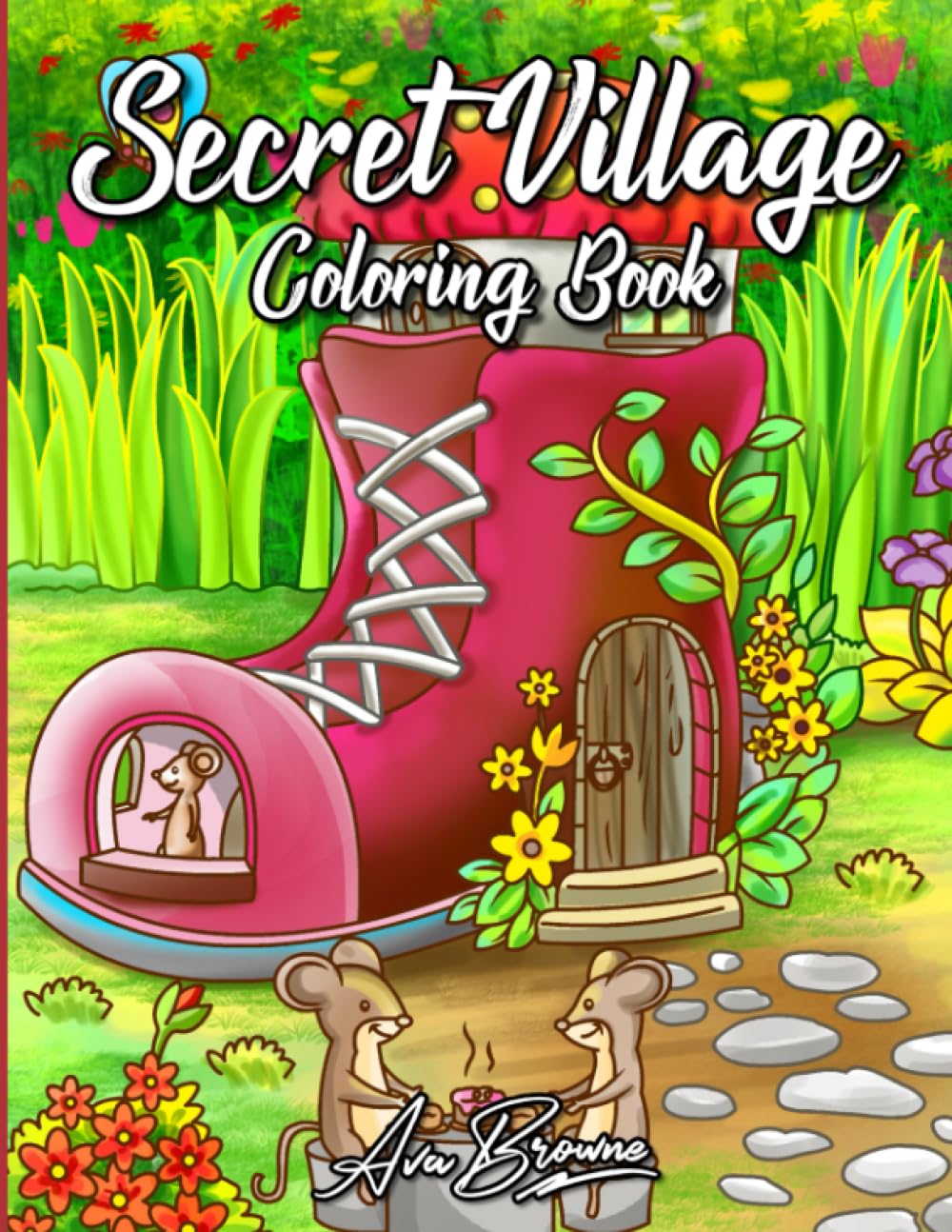 Secret Village: An Adult Coloring Book Featuring Magical Garden Scenes, Adorable Hidden Homes and Whimsical Tiny Creatures
