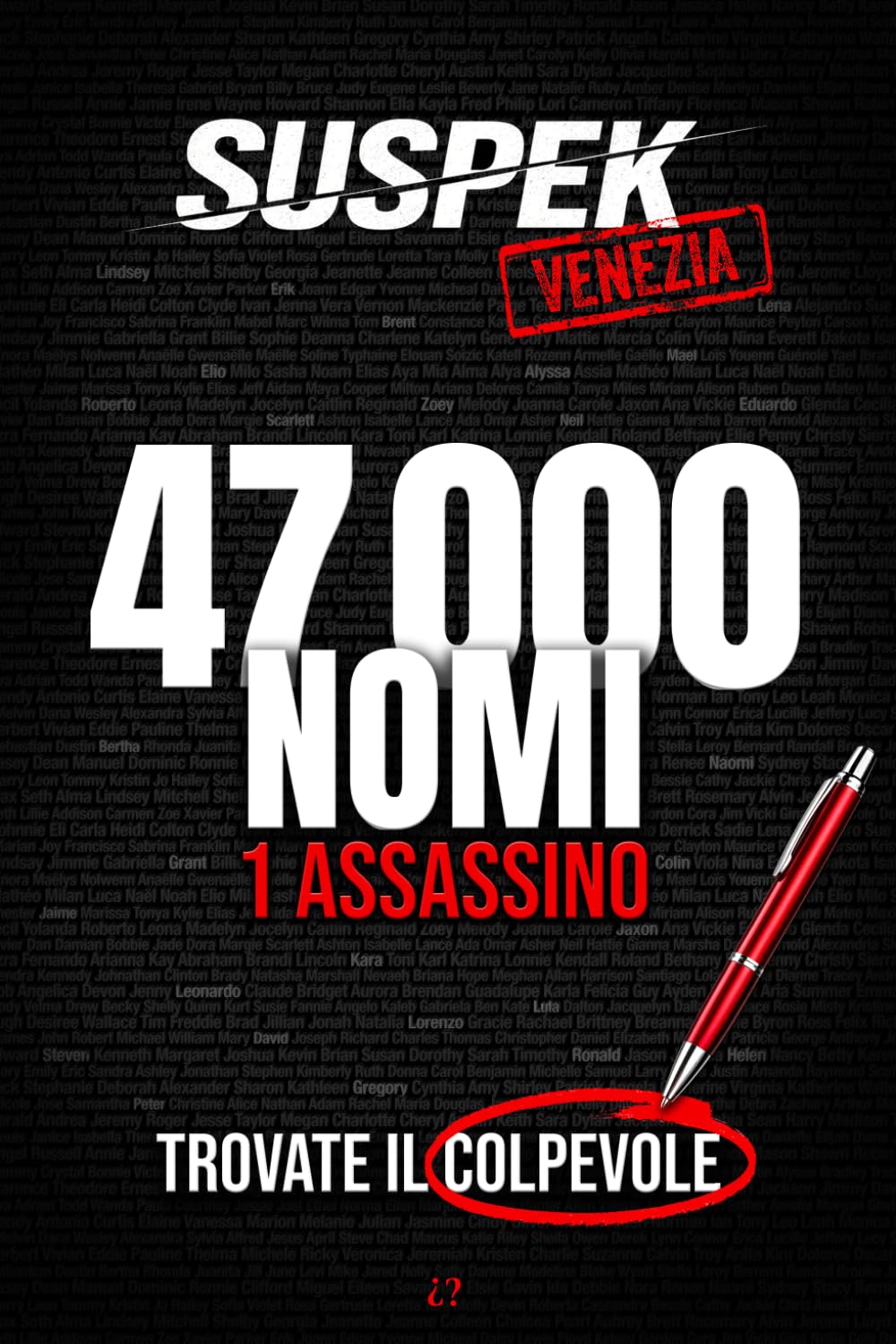 SUSPEK - Omicidio a Venezia: 47.000 sospetti, 17 indizi, un solo colpevole. Un libro-enigma giallo da risolvere con penna e logica. Caso Nº 02. (SUSPEK-IT)