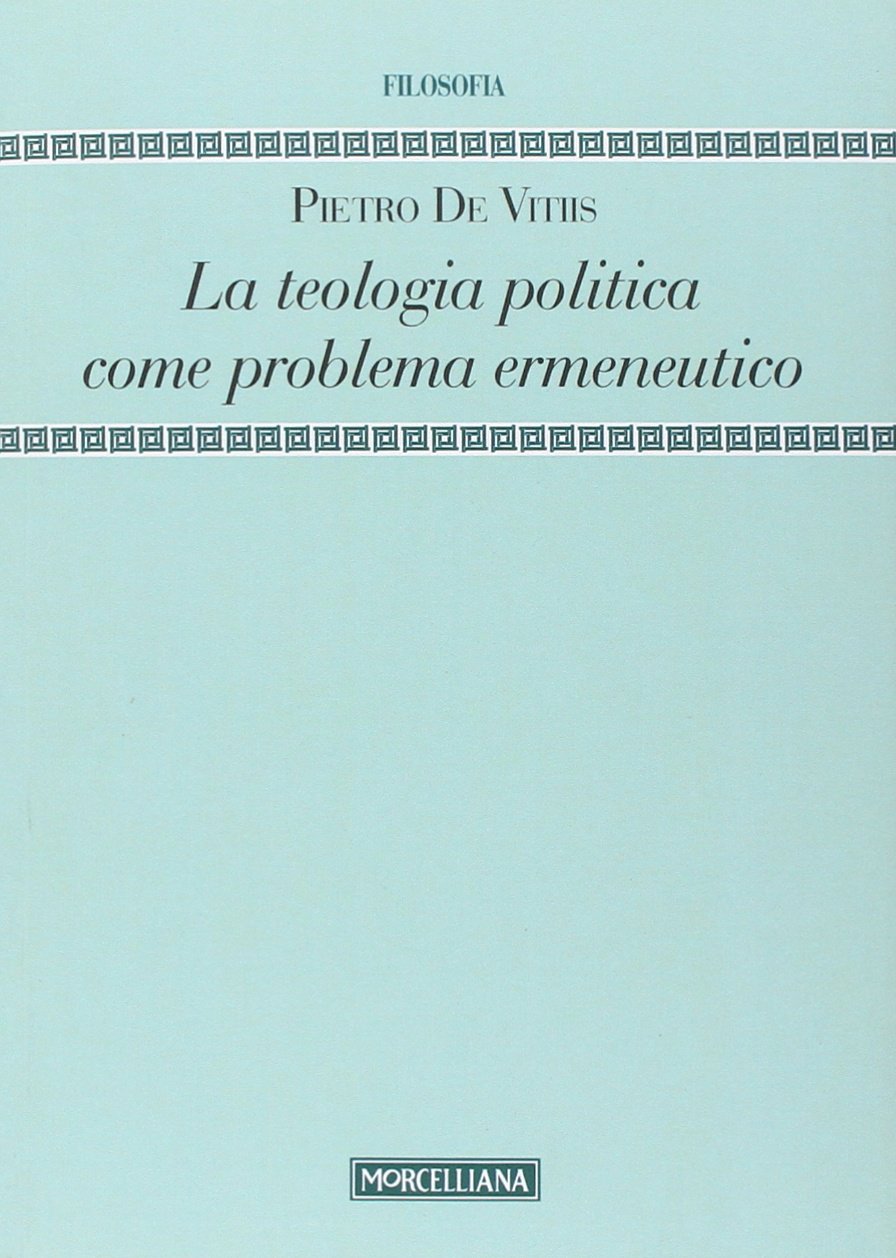 La teologia politica come problema ermeneutico