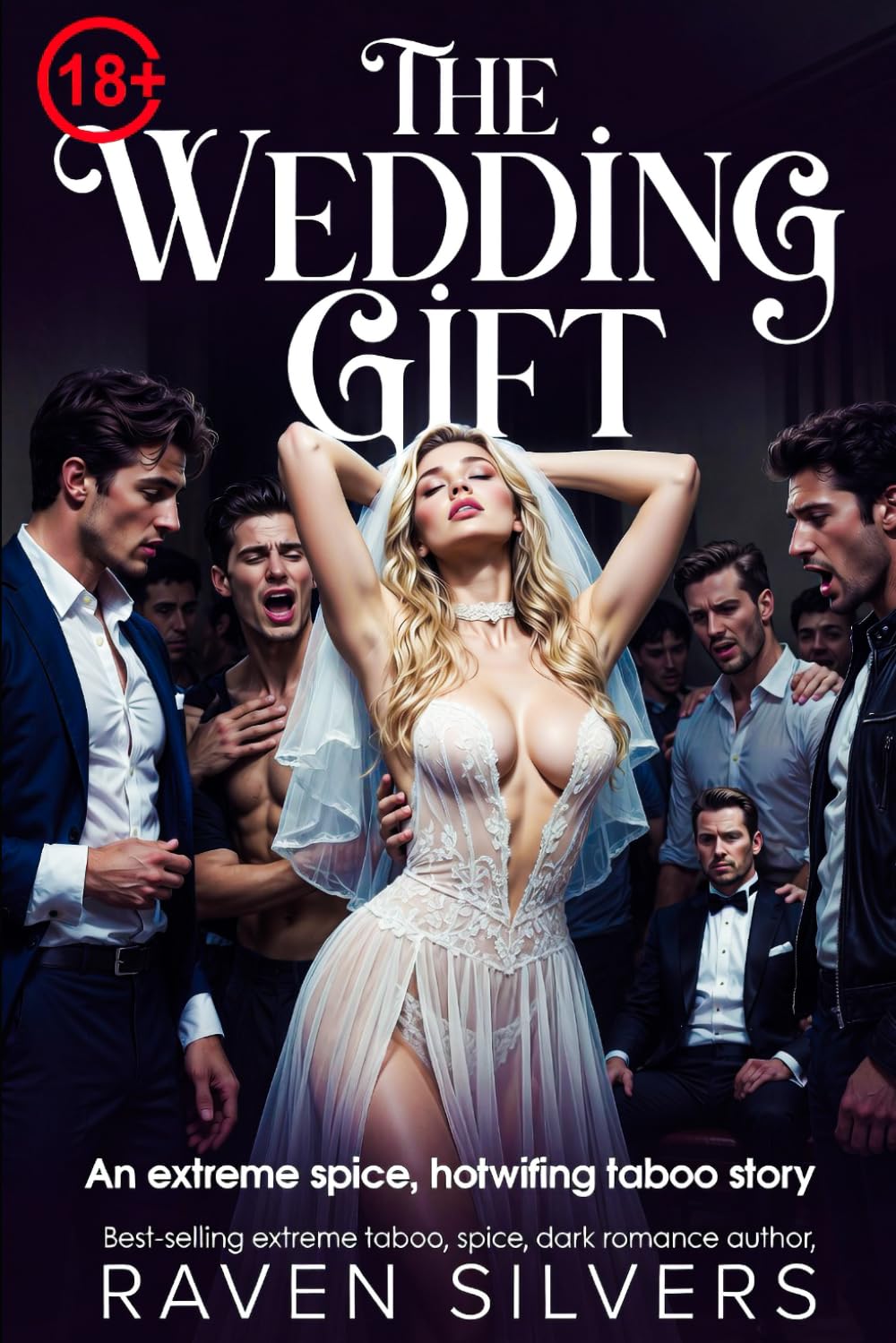 The Wedding Gift: An extreme spice hotwifing taboo novel