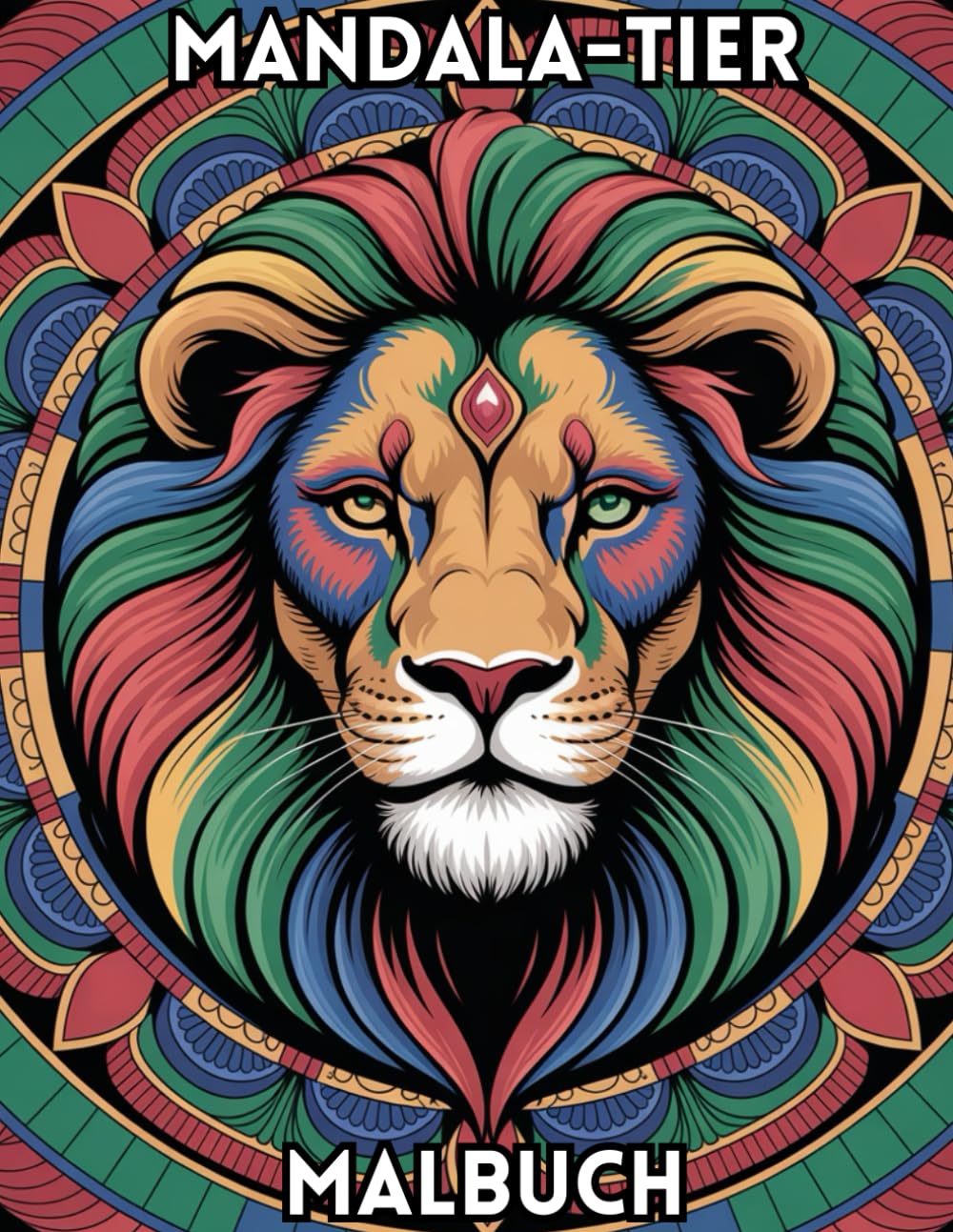 Mandala-Tiere Malbuch: 45 einzigartige Tiermandala-Motive zum Stressabbau und für achtsames Ausmalen (einseitig bedruckte Seiten ,21,6 x 27,9 cm)