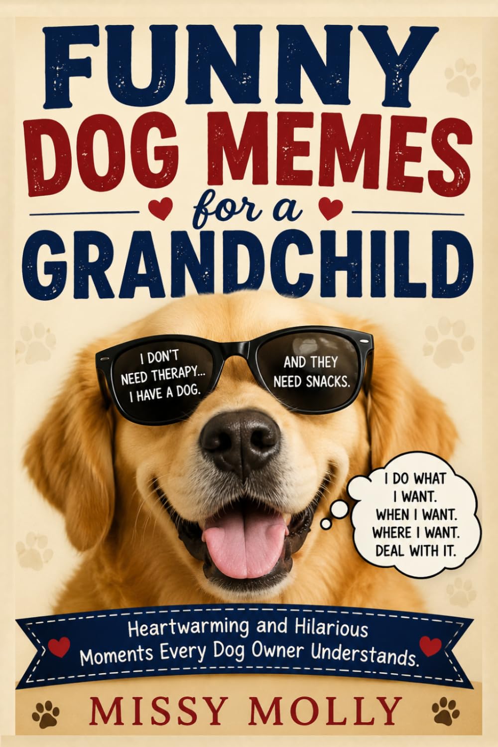Funny Dog Memes for a Grandchild: Heartwarming and Hilarious Moments Every Dog Owner Understands (The Laugh-A-Day Collection)