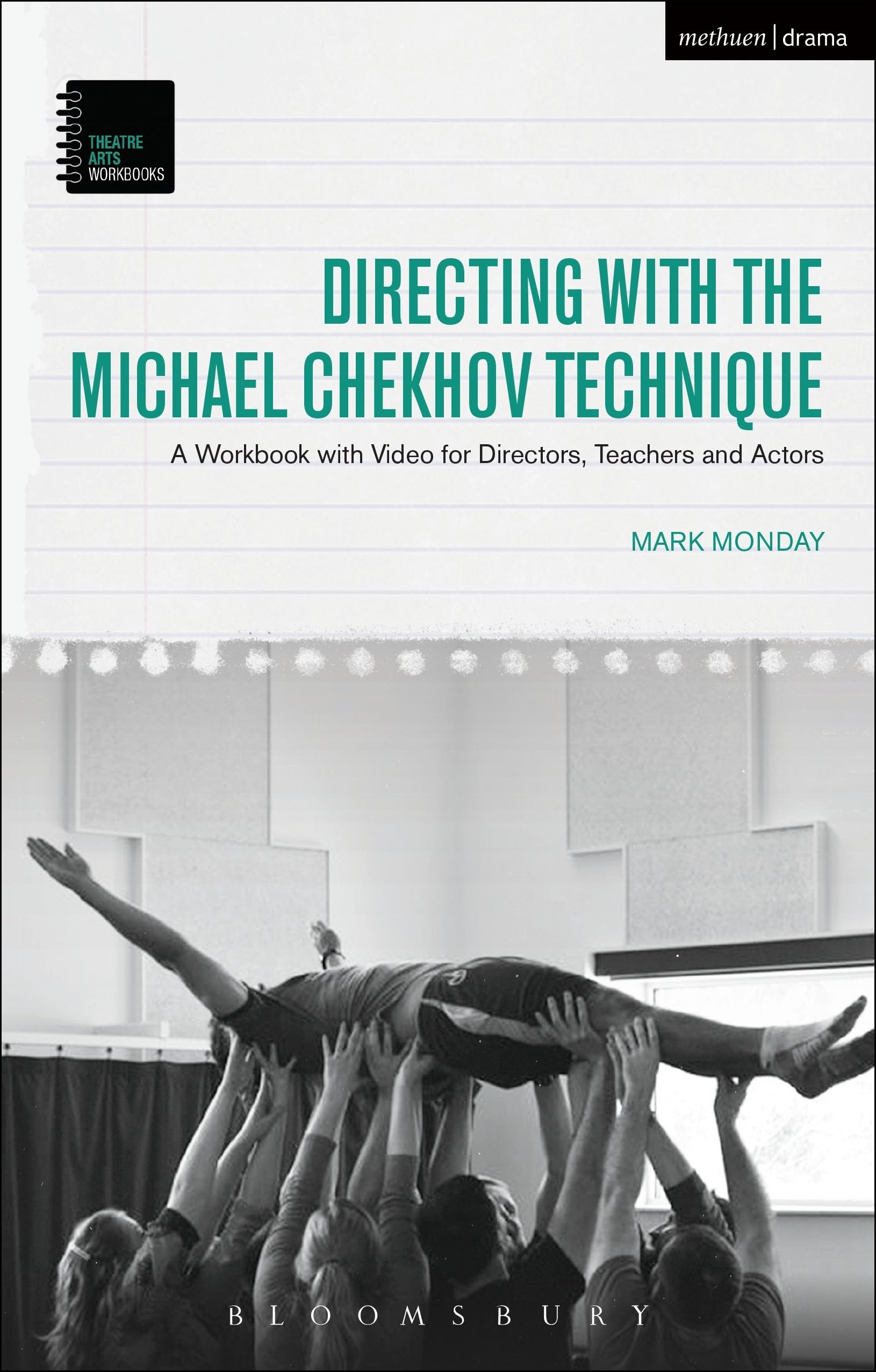 Directing with the Michael Chekhov Technique: A Workbook with Video for Directors, Teachers and Actors (Theatre Arts Workbooks)
