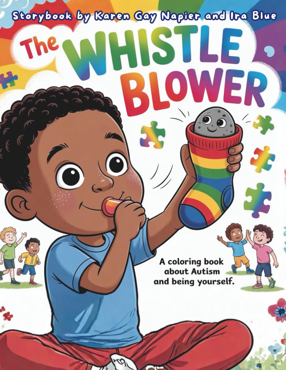 The Whistle Blower: A Coloring Book About Autism & Being Yourself